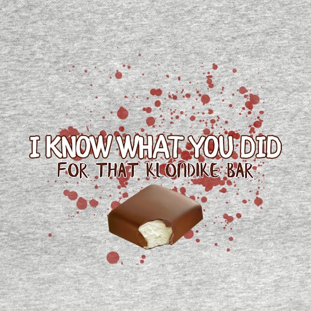 I Know What You Did For That Klondike Bar by paastreaming